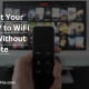 How to Connect Your Vizio TV to WiFi Easily Without a Remote