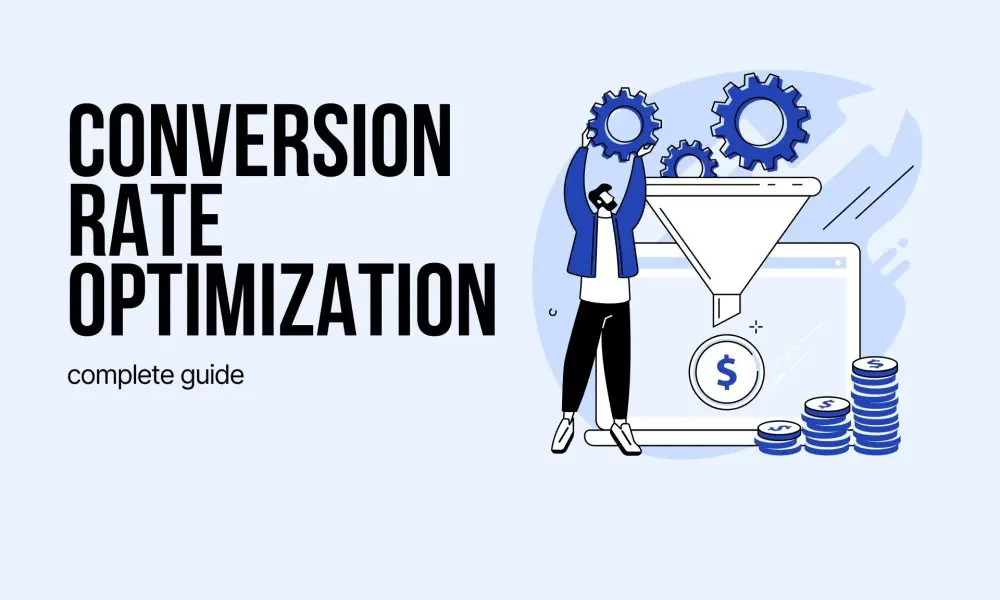 Conversion Optimization: Guide for Higher Conversions