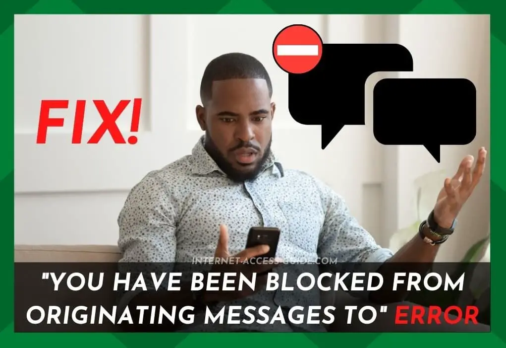 Why You See “You Have Been Blocked Originating Messages