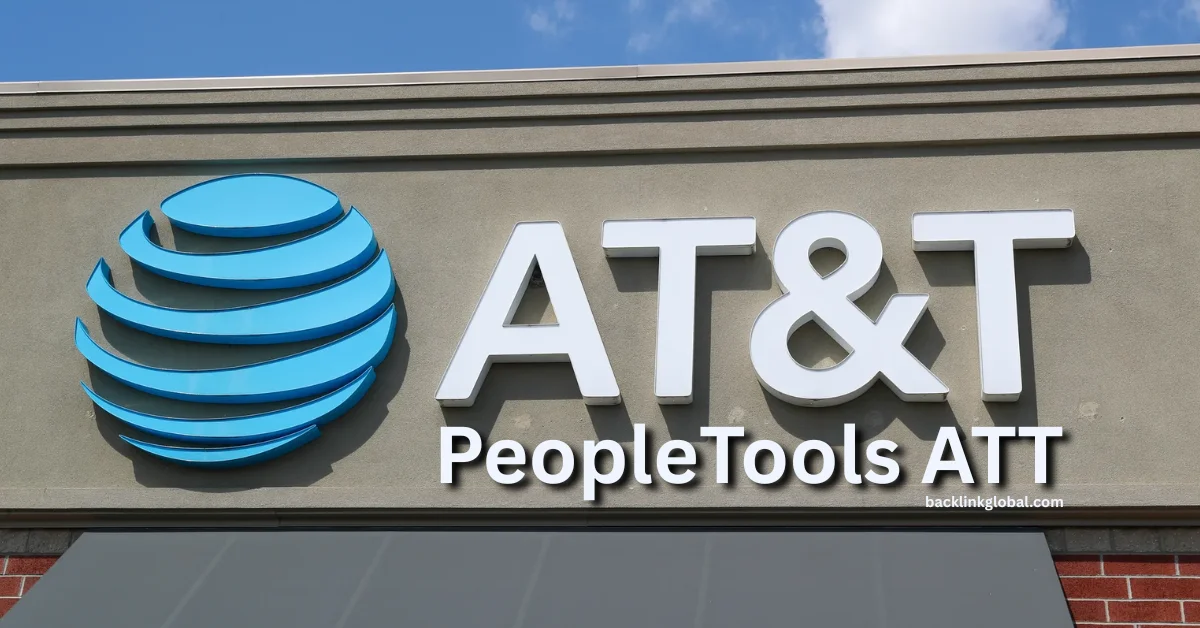 How to Use PeopleTools ATT: Complete Guide