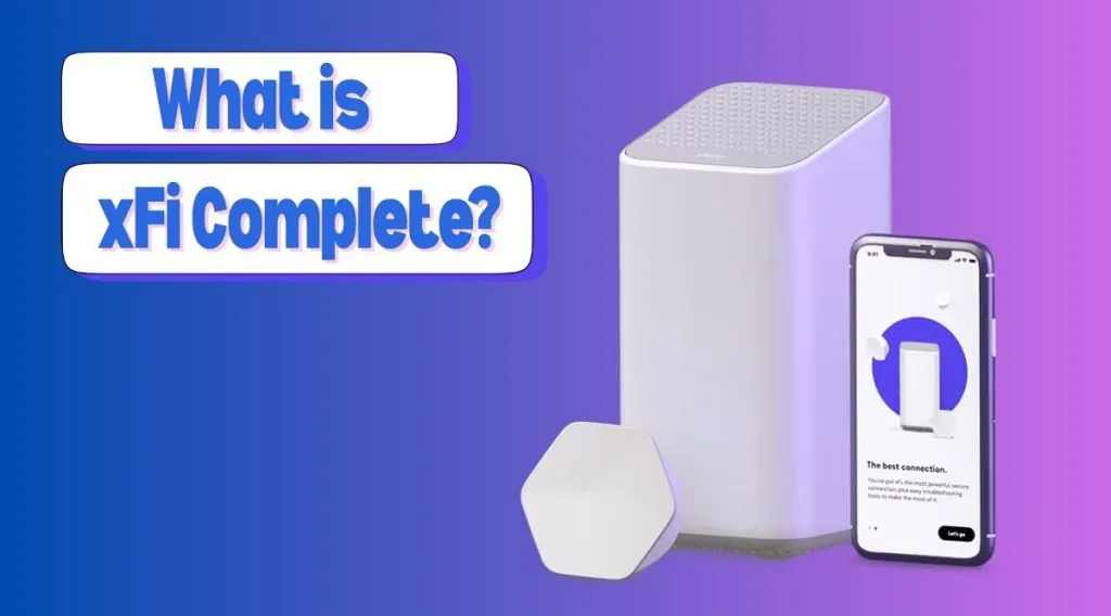 What Is xFi Complete? — The Ultimate Guide (2025 Edition)