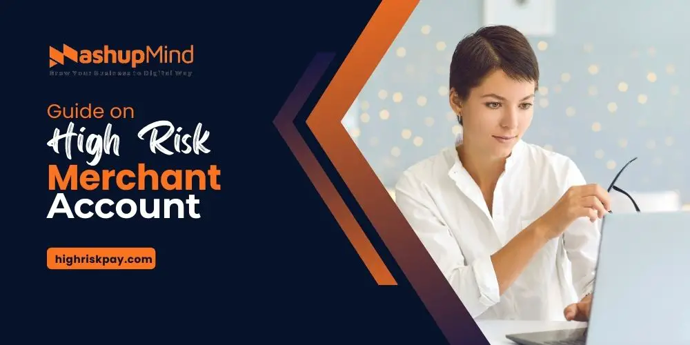 Open a HighRiskPay High-Risk Merchant Account: Step-by-Step